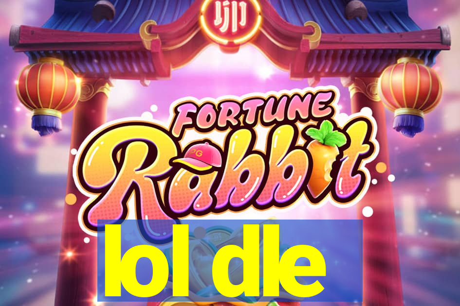 lol dle